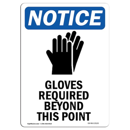 OSHA Notice Sign, Gloves Required Beyond With Symbol, 24in X 18in Decal